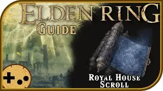 Royal House Scroll - Field Guide, tips, and Where to Find - Elden Ring Field Guides