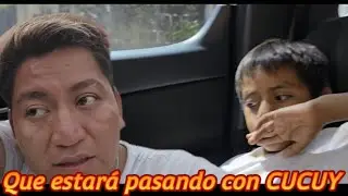 CUCUY esta muy diferente con NOSOTROS y no se porque| regresamos y no se despidió