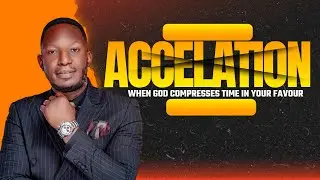 DIVINE ACCELERATION: When God Compresses Time in Your Favour
