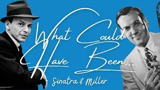 (AI Covers) What Could Have Been... Sinatra & Miller | Mini-Album