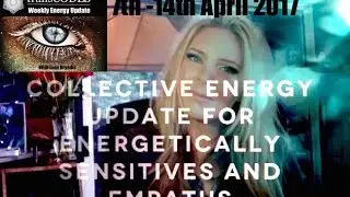 7th -14th April 2017 - Weekly Energy Update Week 15 - With Jona Bryndis
