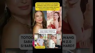Sarah Lahabti 2.0 daw si Barbie Imperial? #filipinoactress #forentertainmentpurposesonly #celebrity