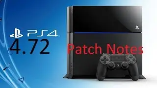 PS4 4.72 Patch Notes