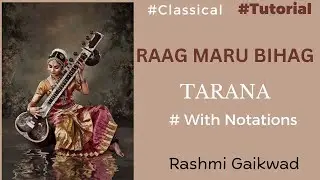 Raag Maru Bihag Tarana with Notations | राग मारुबिहाग तराना #tarana #hindustaniclassicalmusic #bihag