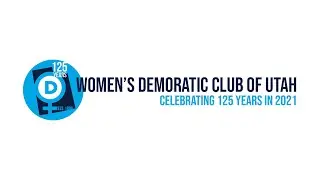 Women's Democratic Club of Utah the last 125 years