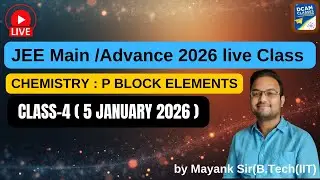 jee main /advance class 12 chemistry :p block elements class-4(5 january 2026 )