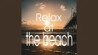 relax at the beach