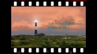 Fire Island Lighthouse  Or  Silent Hill