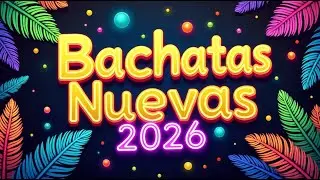 Bachata Nueva 2026 💫 New Smooth Modern Bachata Vibes
