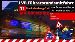 LVB Führerstandsmitfahrt [Linie 11] von Messegelände nach Markk.Ost über HBF / LVB Straßenbahn