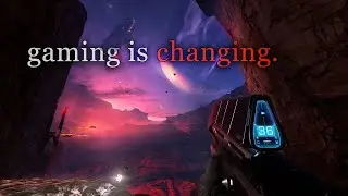 This is why gaming has changed, forever.