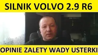 Silnik Volvo 2.9 R6 B6294S/T/B6304S opinie, zalety, wady, usterki, awarie, spalanie, rozrząd, olej.