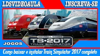Como baixar e instalar Train Simulator 2017 completo