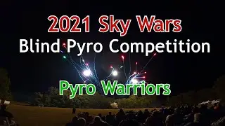 Pyro Warriors - 2021 SkyWars Blind Pyro