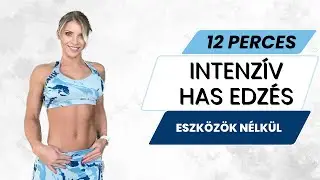 12 PERCES INTENZÍV HAS EDZÉS I  eszközök nélkül & pihenőkkel