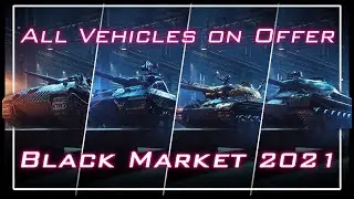 Black Market 2021 &ndash; All Vehicles on Offer || World of Tanks