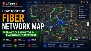 How setup Fiber Network Map In iFastX OLT Monitor & Management Software.