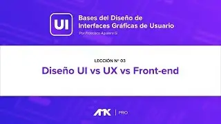 Curso Diseño UI - 3. Diseño UI vs UX vs Front-End