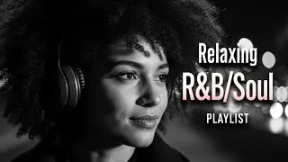 【R&B Soul】 Urban Night Relax 🌃 | Smooth & Luxury Music to Unwind After Work 🍸 | Vibe Machine