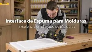 Mirka&reg;: Interface de Espuma para Molduras, la soluci&oacute;n completa para molduras, perfiles y ranuras
