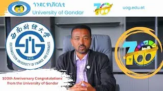 University of Gondar | 100th Anniversary Congratulations from the University of Gondar