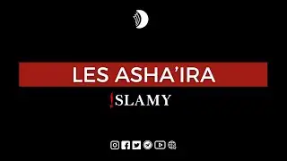 Les Asha'ira: Qui sont-ils?