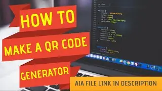 HOW TO MAKE A QR CODE GENERATOR APP WITH KODULAR, MIT APP INVENTOR, THUNKABLE WITH AIA FILE