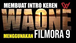 MEMBUAT INTRO KEREN MENGGUNAKAN FILMORA 9