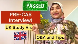 Pass Your Pre-CAS Interview for UK Study Visa|Important Tips|Sample Q&As|Success|Pakistan|India