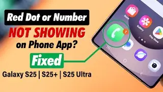 Galaxy S25 Ultra/S25+: Missed Call Icon Not Showing on Samsung Phone App? &ndash; How to Fix!