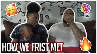 STORY TIME: HOW WE FIRST MET