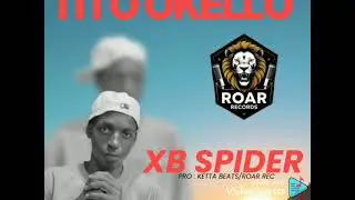 STORY ZA TITO OKELLO by xb spider. 🔥🔥🔥⚡⚡