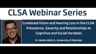 Combined Vision and Hearing Loss in the Canadian Longitudinal Study on Aging