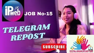 Telegram Repost//Job no-15//ipweb job#ipweb #workfromhome