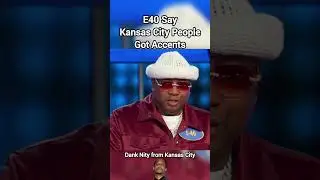 E40 Say Kansas City People Got Accents @familyfeud @E40TV @SteveHarvey @LILJON @TOOSHORTTV