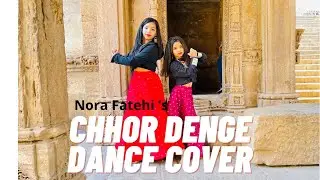 Chhor Denge: Nora Fatehi| Dance Cover | Parampara Tandon | T-series |Amplitude Dance Crew|