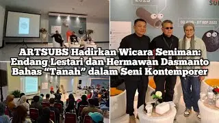 Wicara Seniman: Endang Lestari dan Hermawan Dasmanto Bahas &ldquo;Tanah&rdquo; dalam Seni Kontemporer