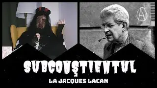 #8: Subconștientul (de fapt inconştientul 🙊) | Jacques Lacan