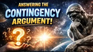 The infamous contingency argument answered by a 15 year old | philosophism |