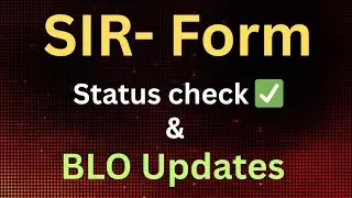 How to Check SIR- Form Status & BLO Upload Status?
