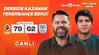 FENERBAHÇE BEKO - ANADOLU EFES MAÇ SONU CANLI | Anıl Uysal, Niko Yenibayrak | Euroleague Gecesi