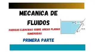 Mecánica  de Fluidos e hidráulica - Fuerza Resultante y Centro de Presión