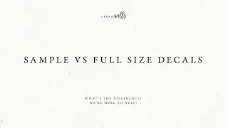 Samples vs Full Size Decals FAQ | Urbanwalls