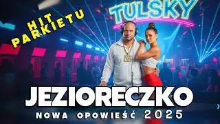 Jezioreczko - Dj TulskY  ( nowa opowieść )  ( Club   2025) HIT🔥 #bassiada #djclub