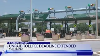 Unpaid Maryland toll fee deadline extended