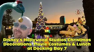 Disney's Hollywood Studios Christmas Decorations, Movie Costumes & Lunch at Docking Bay 7