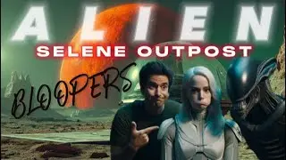 Space Mishaps: ALIEN Selene Outpost Bloopers Unleashed!