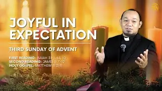 JOYFUL IN EXPECTATION | Daily Reflection with Fr. Felmar Fiel, SVD