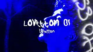 leytton  -  LOVETTON 01 [Prod. KZYO & 2NNE9]