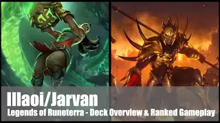Illaoi/Jarvan | Deck Guide & Gameplay | Legends of Runeterra